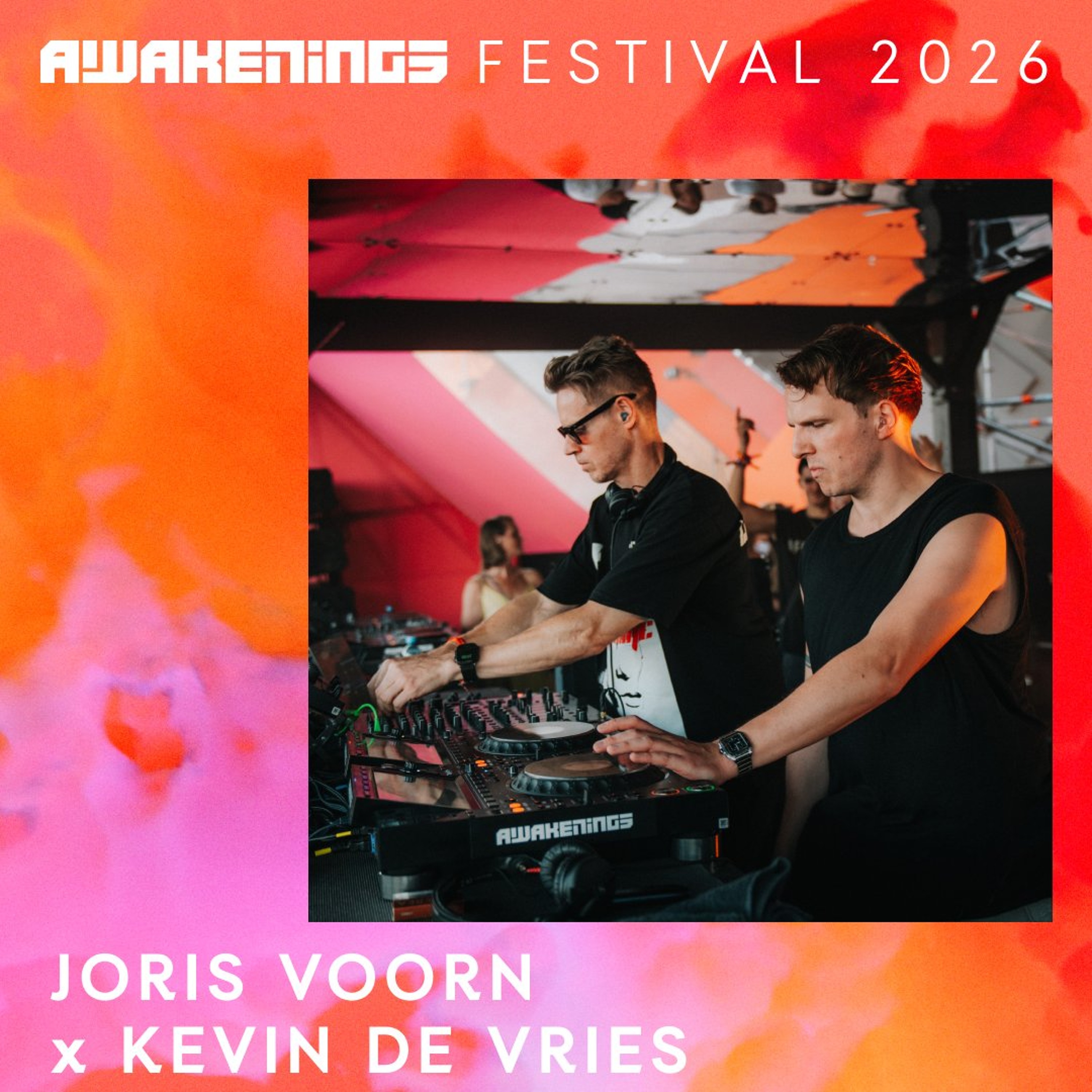 Joris Voorn x Kevin de Vries - Awakenings Festival 2026 episode artwork