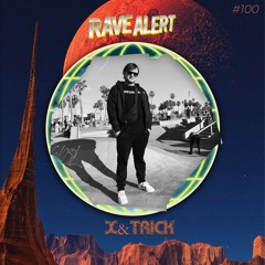 RaveCast100 - X&trick