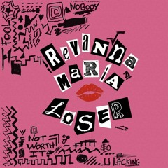 Reyanna Maria - Loser