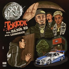 TOKIODK - SKYLINE feat. MAJOR RD (Prod. LeodoKick)