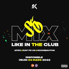 SO MIX #1 - LIKE IN THE CLUB