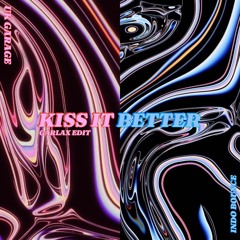 Kiss It Better (Garlax Edit)