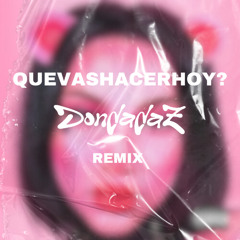 QUEVASHACERHOY - DONDADAZ AFRO HOUSE REMIX *Pitched For Copyright