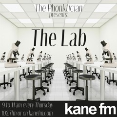 Kane FM: The Lab #24 Must Have Selection 2021_04_29