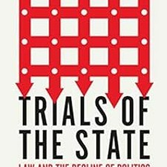 [GET] EPUB 📃 Trials of the State: Law and the Decline of Politics by Jonathan Sumpti