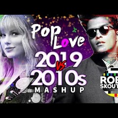 DJ Robin Stouteris Pop Love Number 8 2019 vs 2010 Decade Mashup
