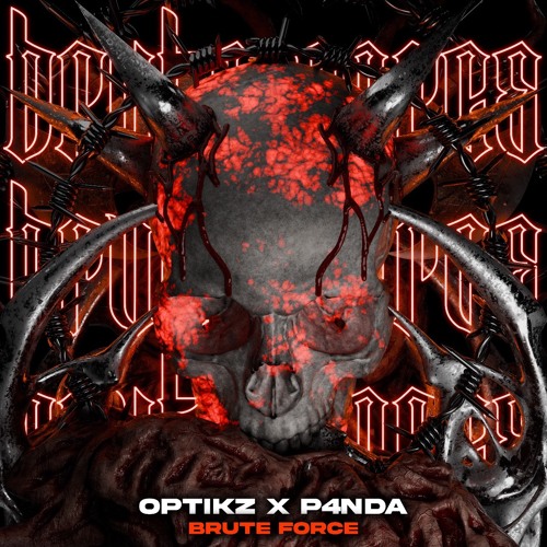 OPTIKZ X P4NDA - BRUTE FORCE