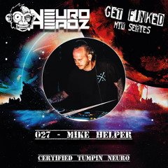 NEUROHEADZ// GET FUNKED GUESTMIX - 028 MIKE HELPER