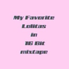 Type-O I My Favorite Lolitas in 16 Bit