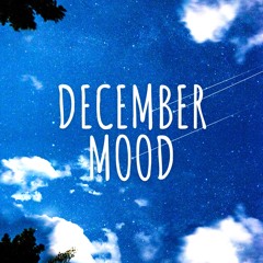 December Mood
