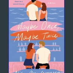 #^Ebook ⚡ Maybe Once, Maybe Twice: A Novel pdf