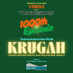 STUNNA Hosts THE GREENROOM Episode 1000 with KRUGAH Guest Mix July 16 2025
