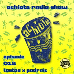 ACHIOTE 018 // TOSTAO + PADRAIC // AFRO-LATIN HOUSE // Live on Jolt Radio // 6.17.2022