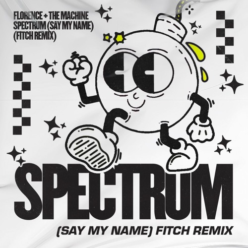 FLORENCE + THE MACHINE - SPECTRUM (SAY MY NAME) (FITCH REMIX)