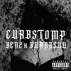 CURBSTOMP! w/BURANSUU (Prod. Gage DuVal)