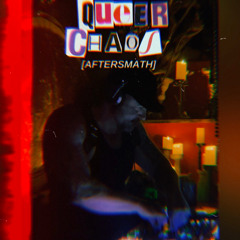 QUEER CHAOS 4.11.25