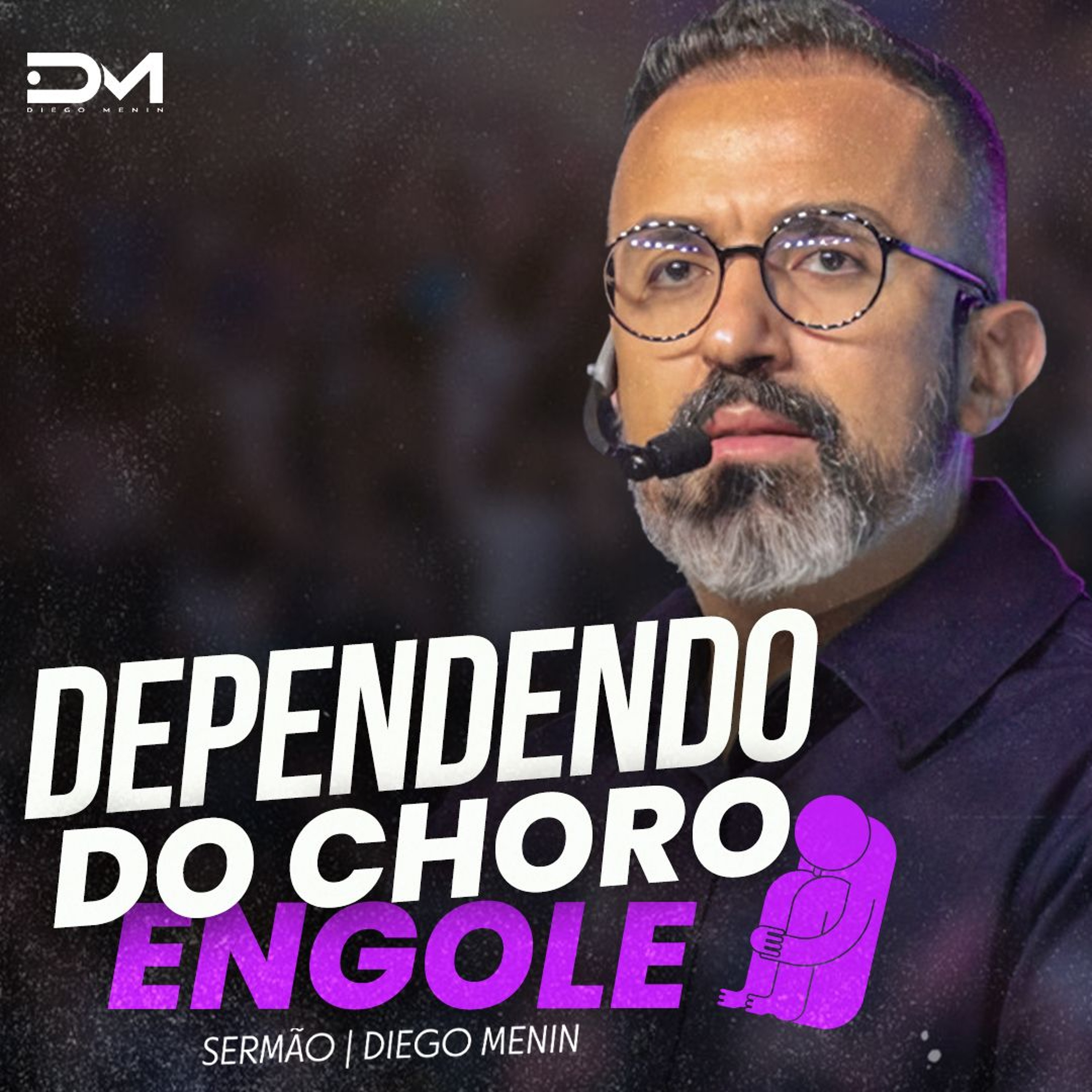 DEPENDENDO DO CHORO, ENGOLE