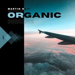 MN5 - Organic House and Downtempo