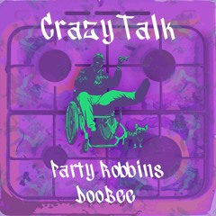 [FREE DOWNLOAD] Crazy Talk (with DooBee)