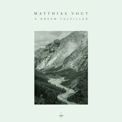 Matthias Vogt & Hans Berg - A Dream Fulfilled