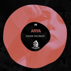 #8 Arya - Please you right (official)
