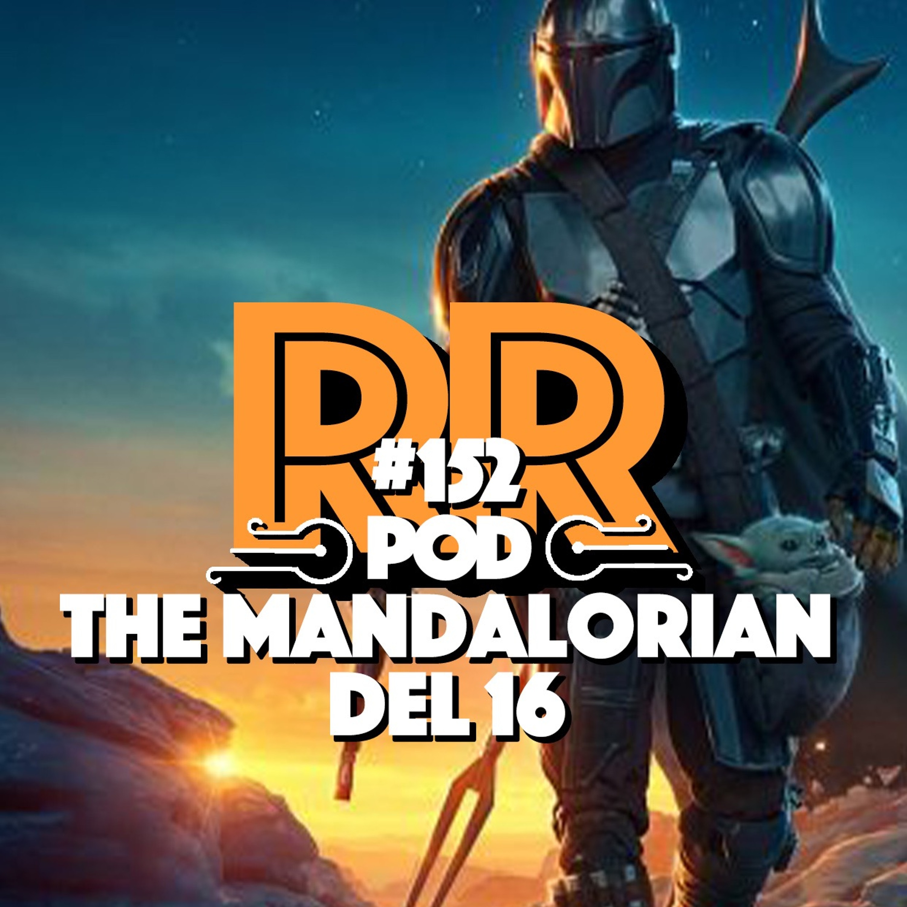 The Mandalorian Chapter 16 - Rebellradion - #152 episode artwork