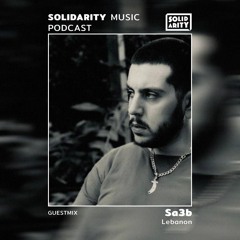 Solidarity Music Podcast | #24 Guestmix by Sa3b