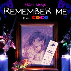 Mari Sings Remember Me | OMORI x COCO Fan Cover
