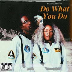 Do What You Do (Prod. by Alexander12)