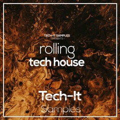 Tech-It Samples - Rolling Tech House