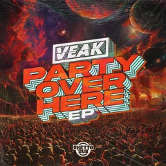Veak - Party Over Here EP - Ghetto Dub