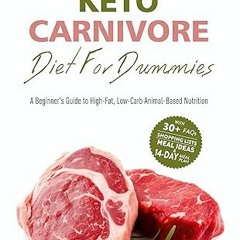[PDF/ePub] Keto Carnivore Diet For Dummies: A Beginner's Guide to High-Fat, Low-Carb Animal-Based Nu