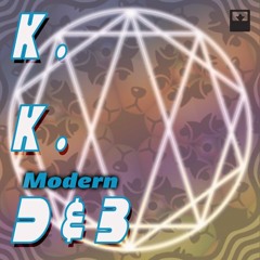 K.K. D&B but it's modern Drum & Bass