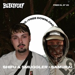 Shifu & Smuggler - Samurai (FREE BLEETTUNE)