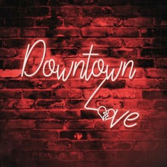 Downtown Love (Future Bounce Mix) OUT NOW!