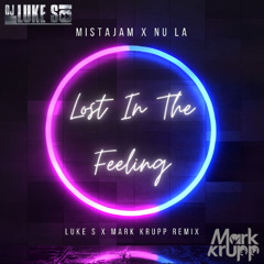 Mistajam x Nu La - Lost In The Feeling (Luke S x Mark Krupp Remix)