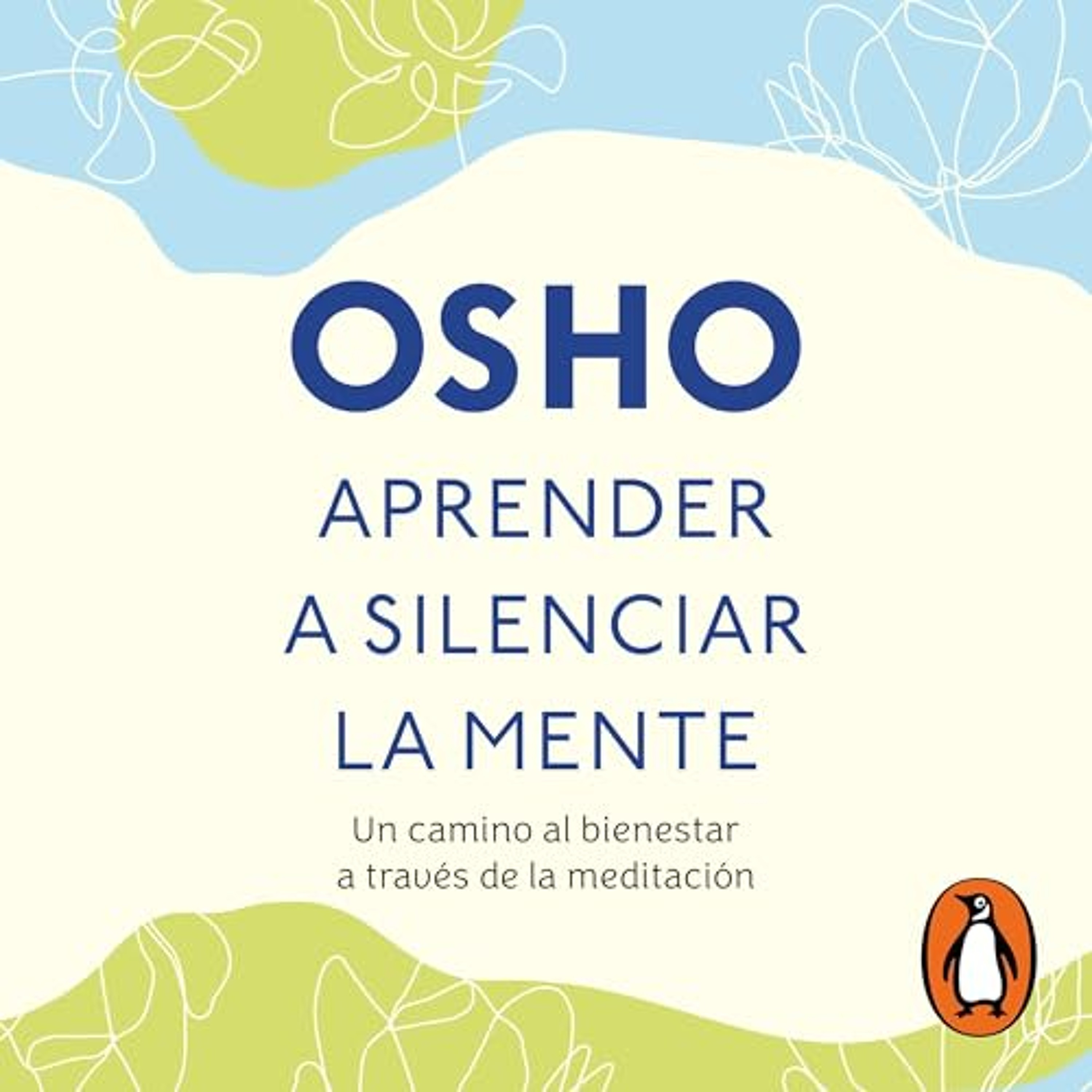 Aprender a silenciar la mente [Learning to Silence the Mind] (Audiolibro) | Prueba Gratis