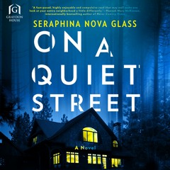 ON A QUIET STREET by Seraphina Nova Glass