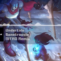Undertale - "Bonetrousle" NITRO Remix