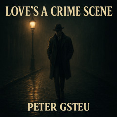 Love is a Crime Scene