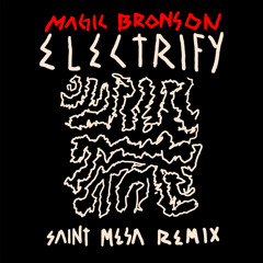 Electrify (Saint Mesa Remix)