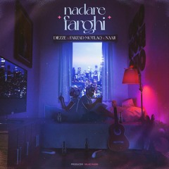 Nadare Farghi (Ft Naaji & Diezze)