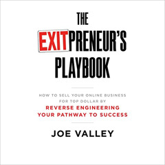 [ACCESS] EBOOK 📑 The EXITPreneur's Playbook: How to Sell Your Online Business for To