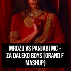 Za Daleko Boys (Grand F Mashup)