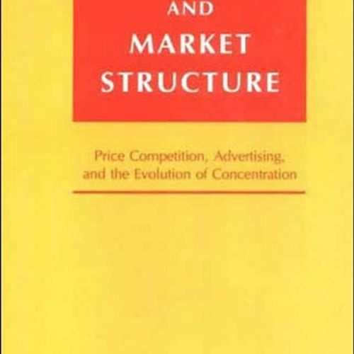 Free read✔ Sunk Costs and Market Structure: Price Competition, Advertising, and the