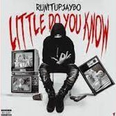RunItUpJaybo - Little Do You Know