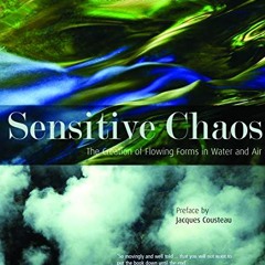 [FREE] PDF 📌 Sensitive Chaos: The Creation of Flowing Forms in Water and Air by  The