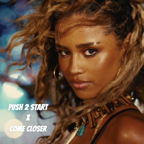 PUSH 2 START X COME CLOSER (EDIT)