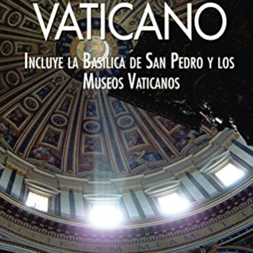 VIEW EPUB 📄 Guía del Vaticano: Incluye la Basílica de San Pedro y los Museos Vatican