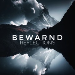 Guest Mix Vol. 305 'Reflections' (Bewarnd) Exclusive Breakbeat Session